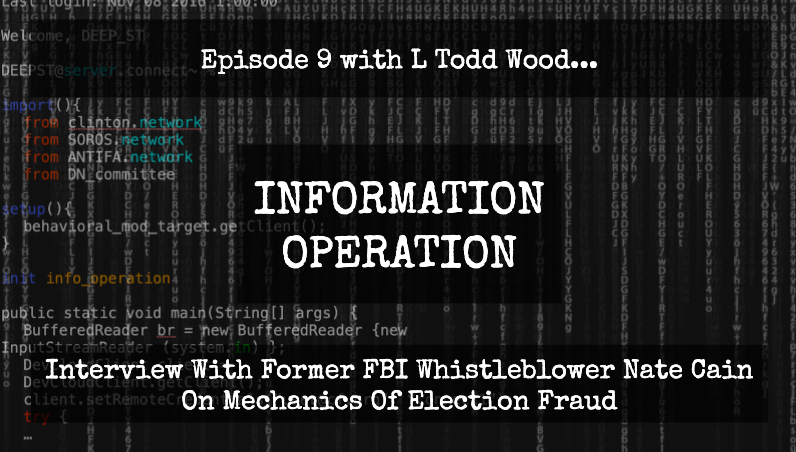 IO Episode 9 - Interview With Former FBI Whistleblower Nate Cain On Mechanics Of Election Fraud