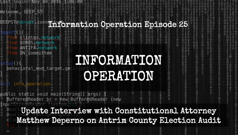 IO 25 - Interview With Attorney Matthew Deperno On Antrim County Election Fraud Update