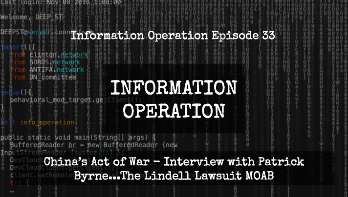 IO Episode 33 - China's Act Of War, Interview With Patrick Byrne