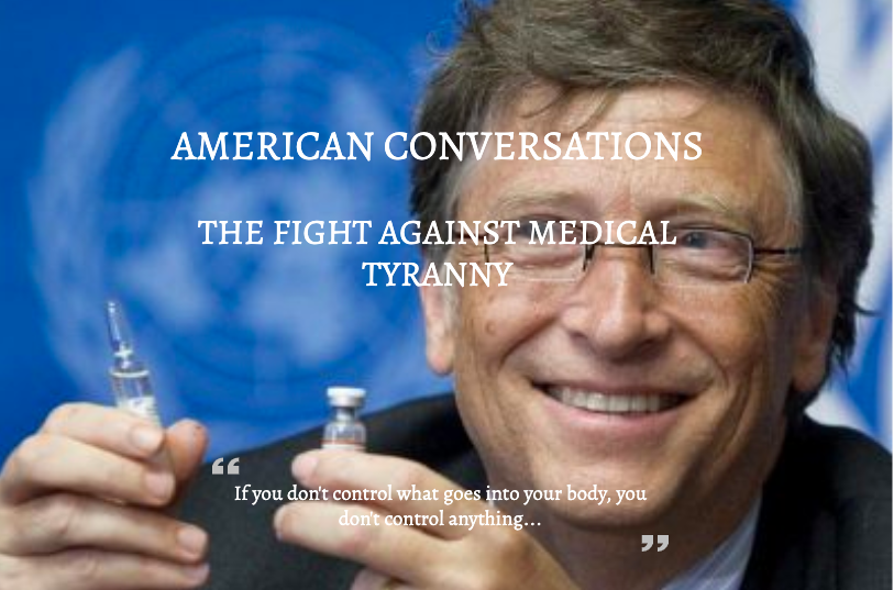 American Conversations on Medical Tyranny