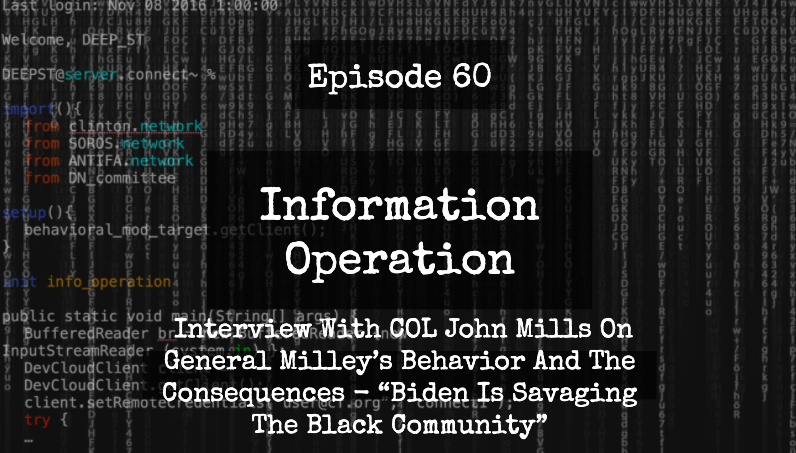 IO Episode 60 - Interview with COL John Mills - The Consequences of Milley's Behavior