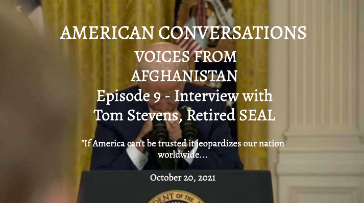 Episode 9 - American Conversations Afghanistan DIY - Interview With Tom Stevens, Retired SEAL