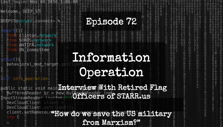 IO Episode 72 - Interview With STARRS Retired Flag Officers On How To Save US Military From Marxism