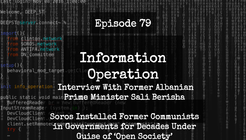 BREAKING: Soros Installed Former Communists In Governments/Judiciary For Decades Under Guise Of Open Society, Says Former Albanian PM