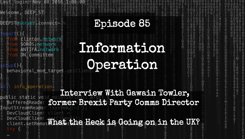 IO Episode 85 - Interview With Former Brexit Comms Gawain Towler - What The Heck Is Going On In The UK?