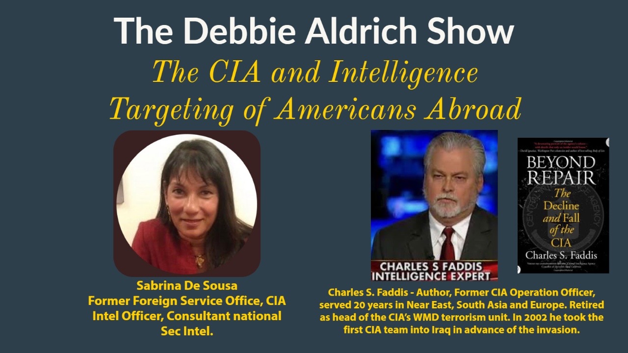 Debbie Aldrich: The CIA And The Intelligence Community Targeting Of Americans Abroad