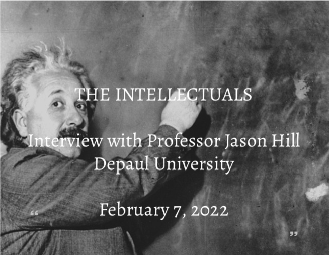 Episode 7 - The Intellectuals - Interview With Professor Jason Hill