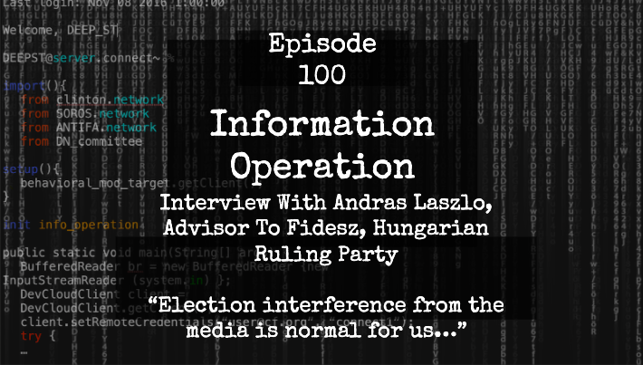 IO Episode 100 - Interview with Hungarian Fidesz Party Advisor Andras Laszlo