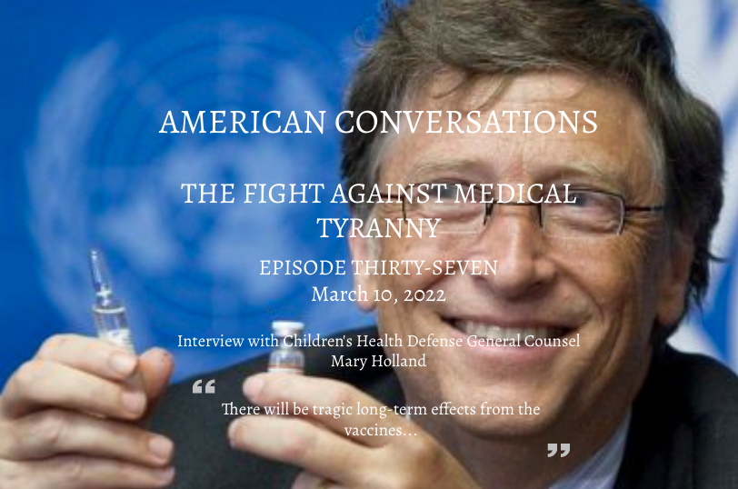 Episode 37 - Fight Against Medical Tyranny - Mary Holland, GC Children's Health Defense