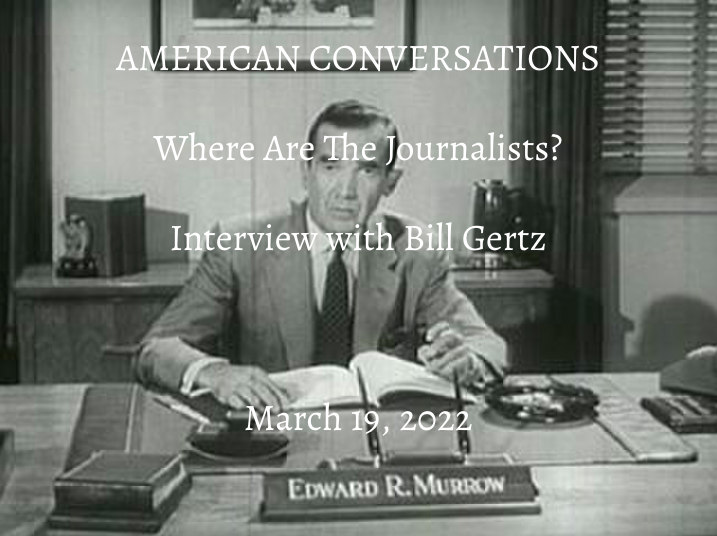 Interview With Bill Gertz, Washington Times National Security Columnist On China, Ukraine