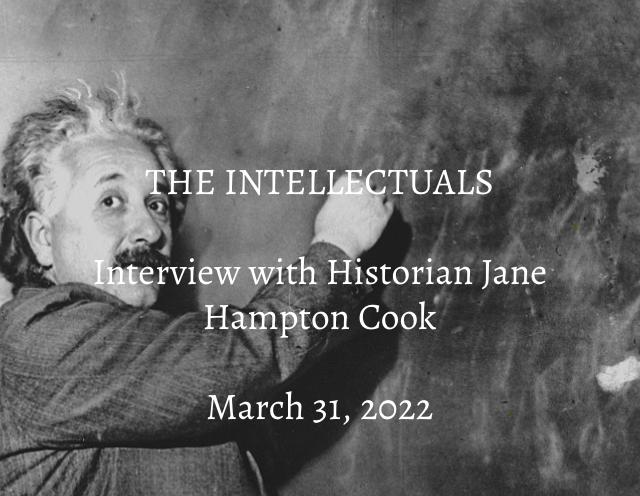 Episode 8 - The Intellectuals - Interview With Historian Jane Hampton Cook