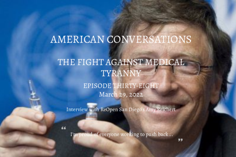 Episode 38 - Fight Against Medical Tyranny - Interview With Amy Reichart, ReOpen San Diego