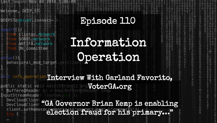 IO Episode 110 - Garland Favorito, VoterGA.org - Kemp Is Enabling Election Fraud For His Primary