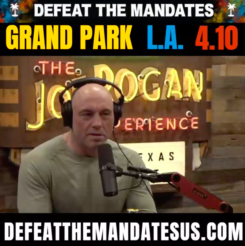 Joe Rogan On Defeat The Mandates Rally 4/10 Los Angeles