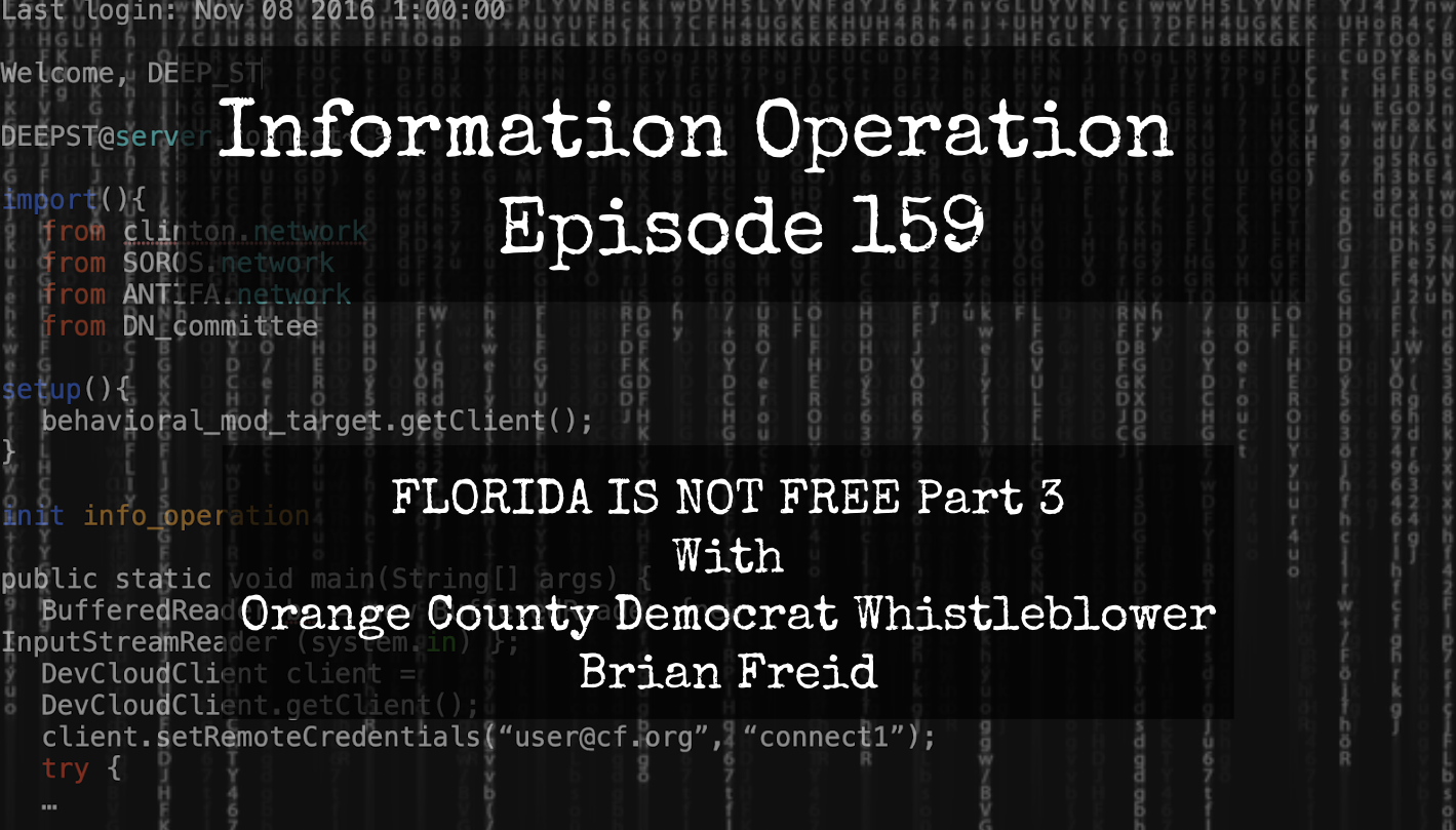 IO Episode 159 - FLORIDA IS NOT FREE Part 3 - Brian Freid Of Orange County