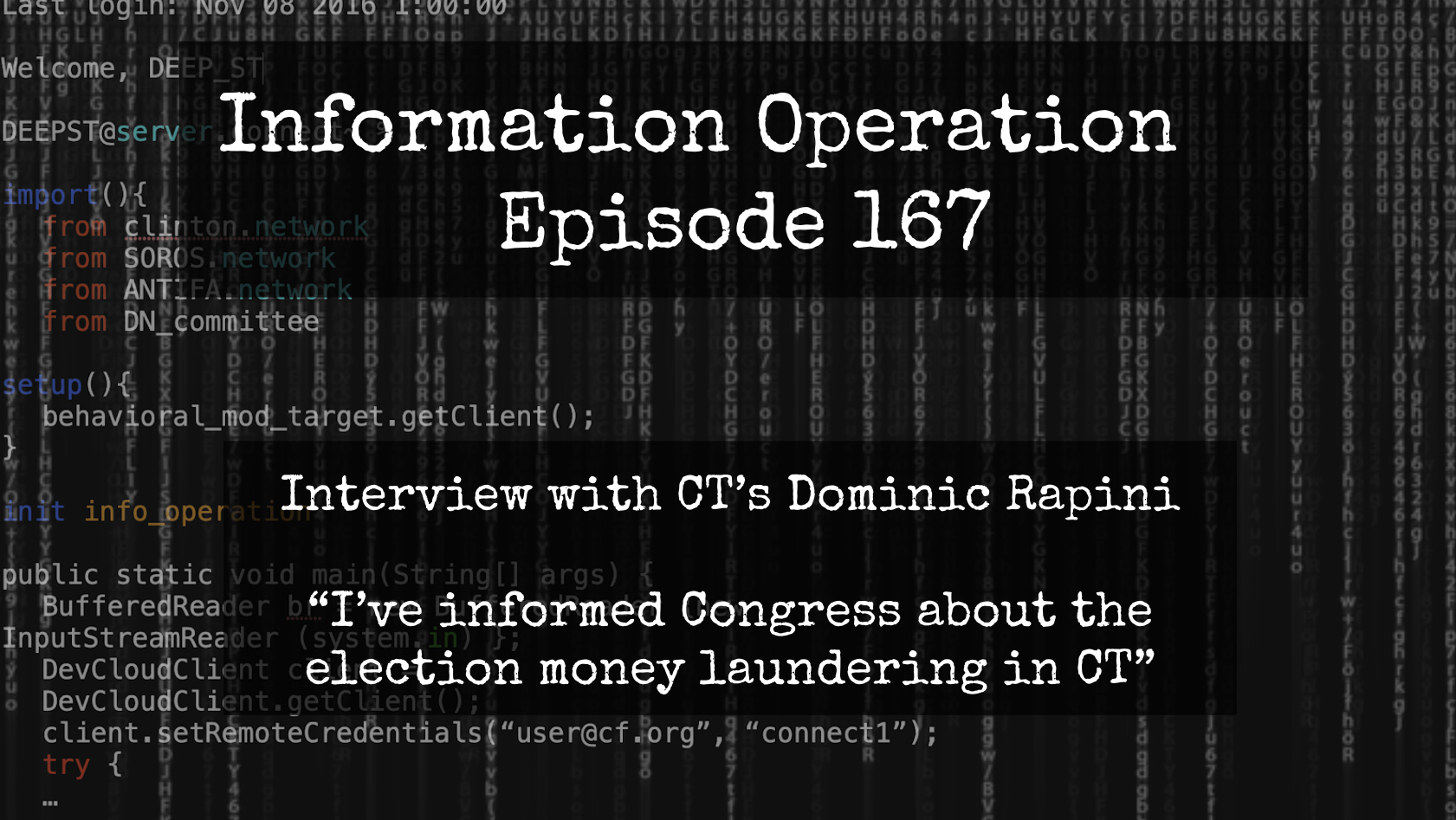 IO Episode 167 - Dominic Rapini - Election Money Laundering In Connecticut