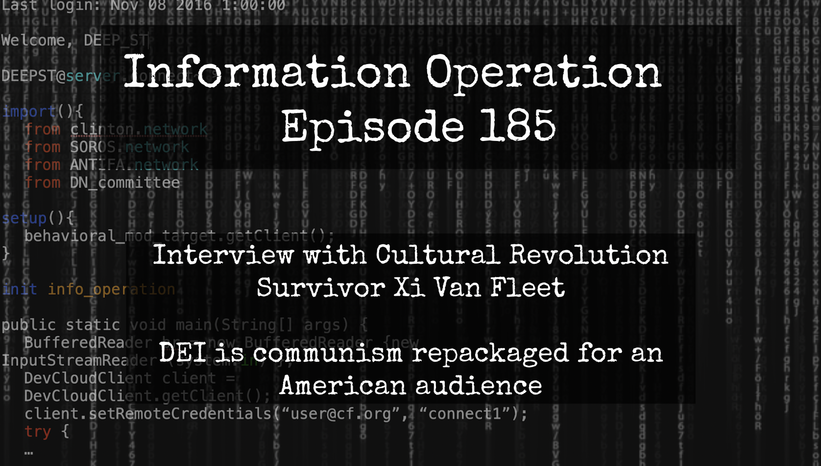 IO Episode 185 - Cultural Revolution Survivor Xi Van Fleet - DEI Is Communism Repacked